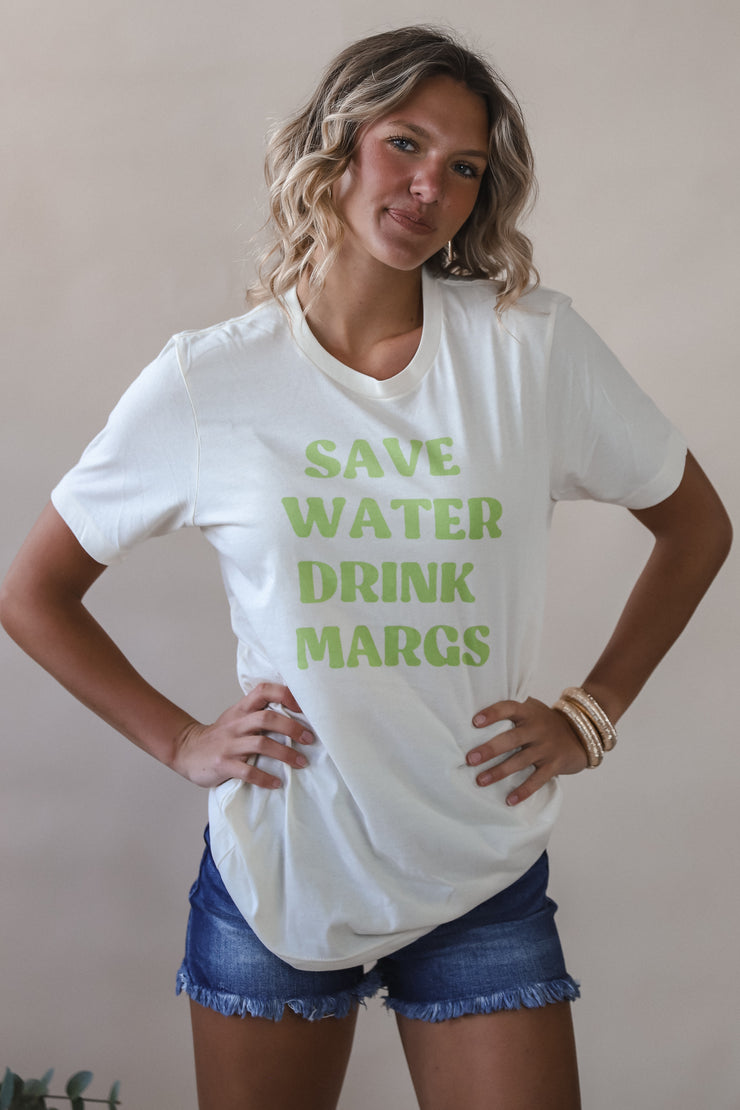 Save Water Drink Margs Tee