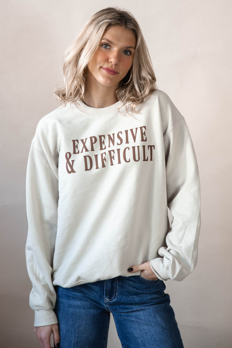 Expensive & Difficult Sweatshirt