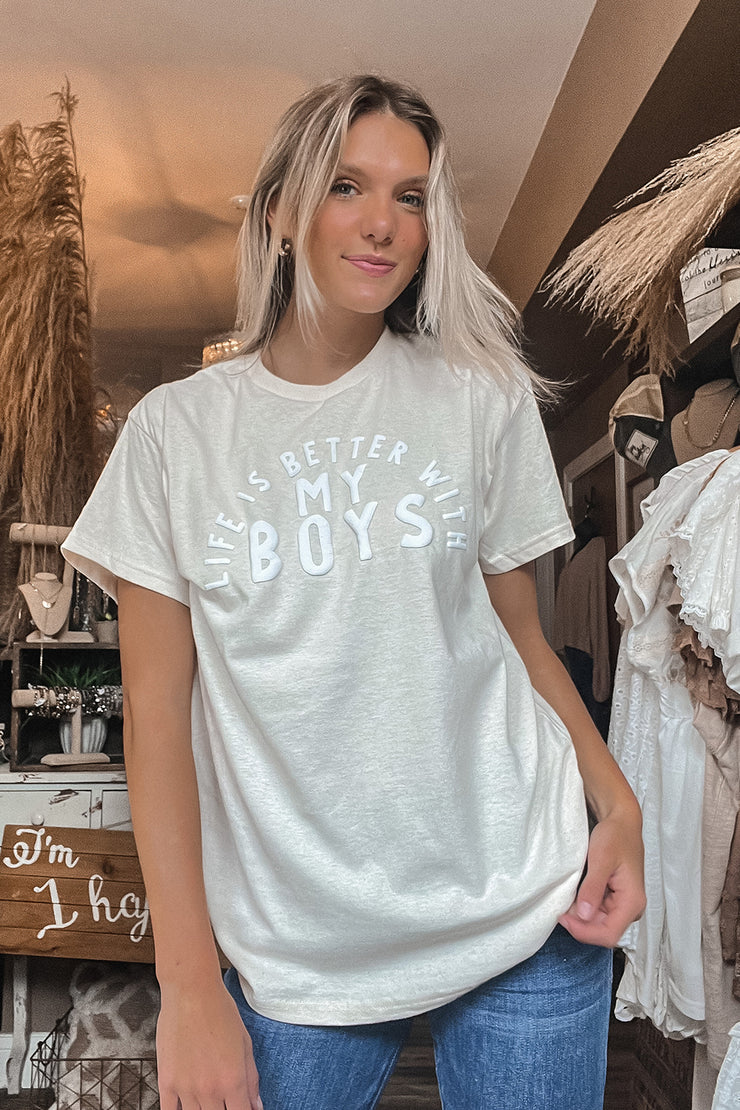 Life Is Better With My Boys Tee