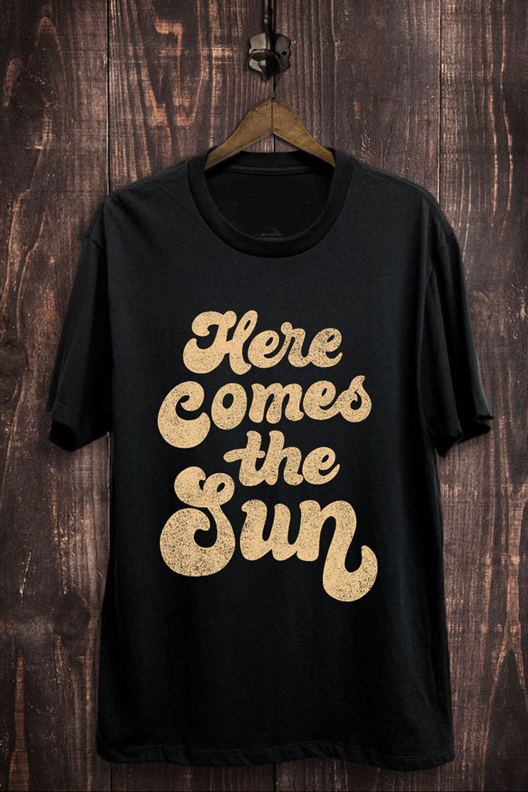 Here Comes The Sun Tee